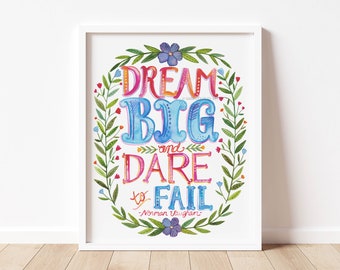 Dream Big and Dare to Fail- Inspirational Quote, Watercolor Quote, Painting, Illustration, Art print, Typography, Hand Lettering