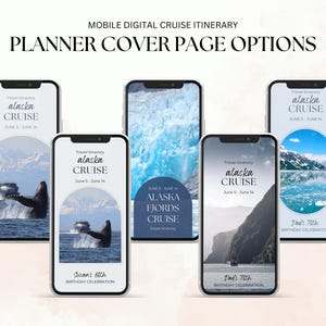 May include: A collection of mobile phone screens displaying digital cruise itinerary planner cover page options. Each screen features scenic Alaskan landscapes, whales, and text that reads "Alaska Cruise" and "June 5 - June 14". Some screens include text for birthday celebrations.