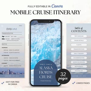 May include: A mobile cruise itinerary template on a smartphone screen. The screen displays an Alaska Fjords Cruise itinerary with a blue and white glacier image. The template is fully editable in Canva and has 32 pages.