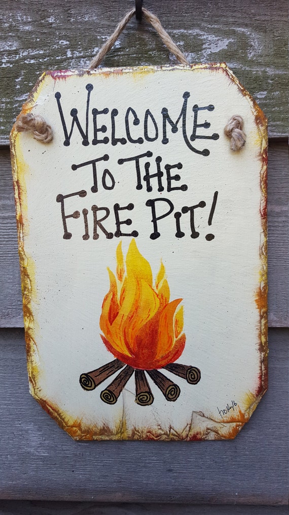 Welcome To The Fire Pit Hand Painted Wall Hanging Slate Etsy
