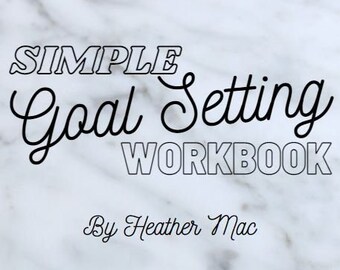 The Simple Goal Setting Workbook (Monochrome Edition)