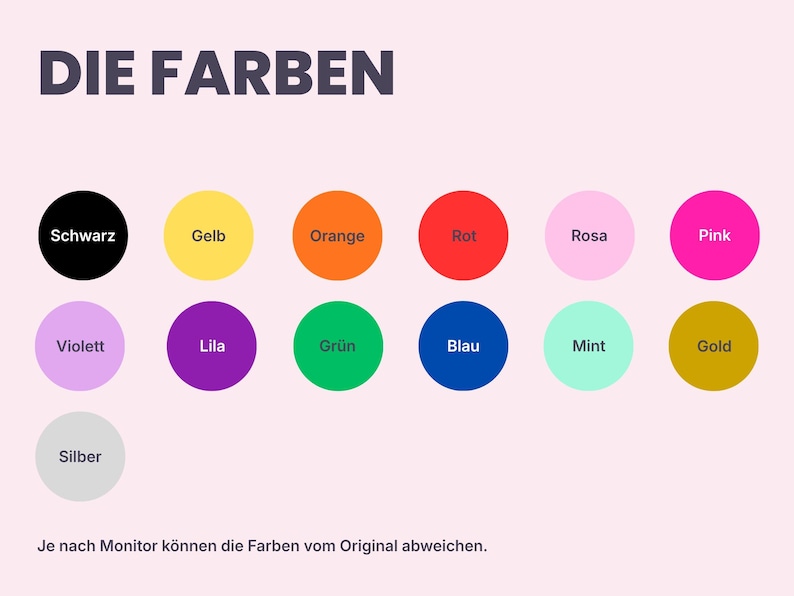 K&ouml;nnte beinhalten: Eine Farbtafel mit der &Uuml;berschrift DIE FARBEN, die dreizehn beschriftete Kreise in Schwarz, Gelb, Orange, Rot, Rosa, Pink, Violett, Lila, Gr&uuml;n, Blau, Mint, Gold und Silber zeigt. Der Text unten lautet: Je nach Monitor k&ouml;nnen die Farben vom Original abweichen.