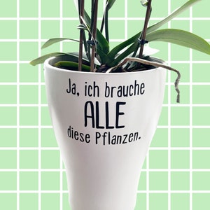 Pegatina para maceta o jarrón, Sí, necesito todas estas plantas, decoración divertida para el hogar o como regalo para amigos y familiares