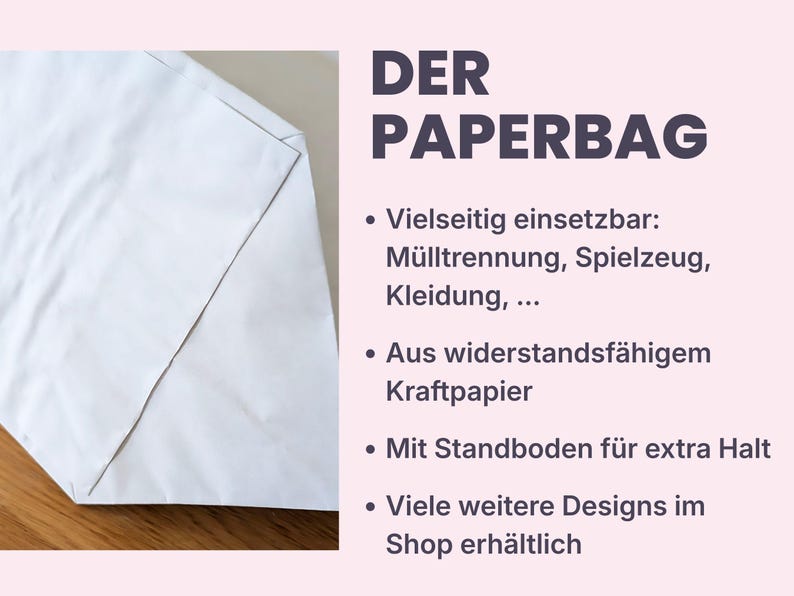 K&ouml;nnte beinhalten: Ein wei&szlig;er Papiersack mit flachem Boden und gefalteter Ecke, neben dem Text: DER PAPERBAG, Vielseitig einsetzbar: M&uuml;lltrennung, Spielzeug, Kleidung, Aus widerstandsf&auml;higem Kraftpapier, Mit Standboden f&uuml;r extra Halt, Viele weitere Designs im Shop erh&auml;ltlich.