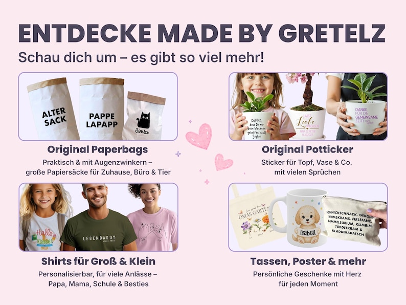 Produktübersicht made by gretelz: personalisierte Papiersäcke, Original Potticker Blumentopf-Sticker, Shirts für Kinder und Erwachsene sowie Tassen und Poster – persönliche Geschenke mit Herz