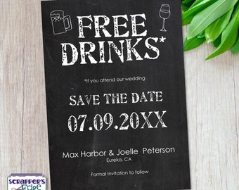 Save the Date 5”x7” Free Drinks* |  Chalkboard | Save the Date | Wedding | Funny | Celebrate | Invitation Cards | Printable | Print at Home