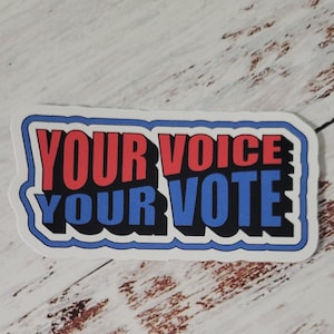 3&quot; High-quality Political Your Voice Your Vote Vinyl Sticker