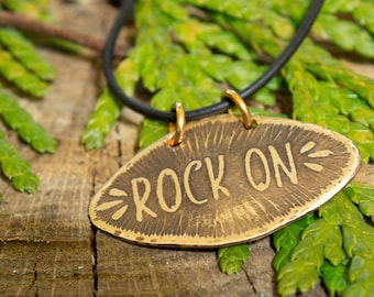 Inspirational necklace, etched bronze pendant, rock on pendant, leather cord, pendant, handmade pendant, unique jewelry, handmade jewelry