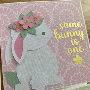 Bunny Rabbit card, Some Bunny is One. Birthday card, first birthday. Floral wreath bunny card.