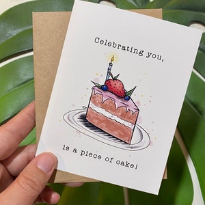 Celebrating you is a piece of cake greeting card birthday anniversary wedding retirement or just because card