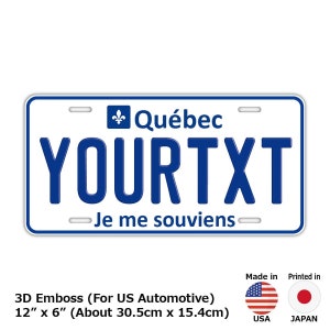 Quebec / Customizable Canada License Plate 12in x 6in Embossed