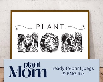 Plant Mom / Printable Wall Art / Typography Art /  Word Art / Flowers Clipart / Plant Mom Printable Poster / Typography Poster