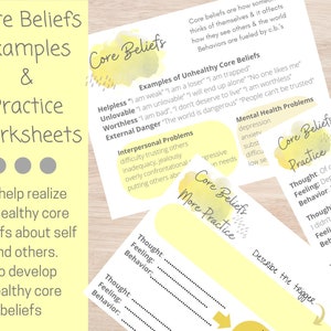 May include: A set of printable worksheets for practicing core beliefs. The worksheets feature yellow and white watercolor backgrounds with the text "Core Beliefs Practice" and "Core Beliefs More Practice". The worksheets include prompts for identifying unhealthy core beliefs and developing healthy core beliefs.