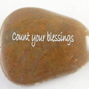 Count your blessings - Engraved River Rock Inspirational Word Stone