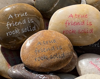 A true friend is rock solid - Engraved River Rock - Inspirational Word Stone - Sold Individually