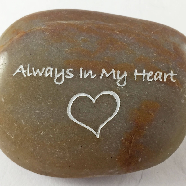 Always In My Heart w/Heart Graphic - Engraved River Rock Inspirational Word Stone