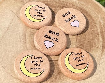 I love you to the moon - and back -Inspirational Wood Coin Token - Set of 10