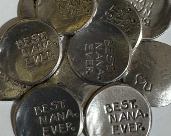 Best Nana Ever Sentiment Tokens - SET OF 10