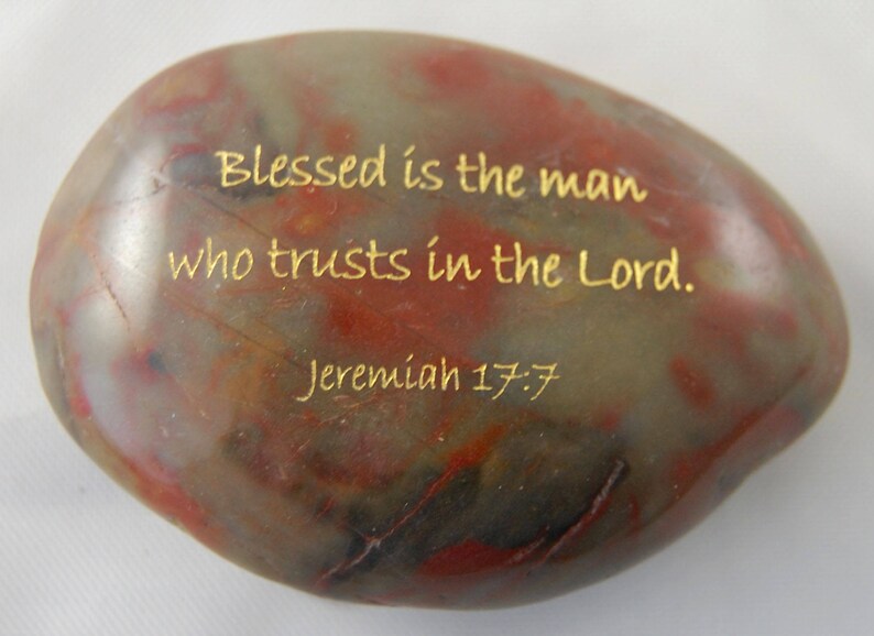 Blessed is the man who trusts...Jeremiah 17:7 Engraved Scripture River Rock image 1