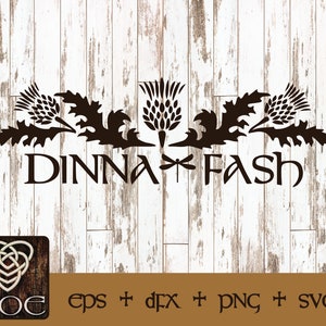 Dinna Fash thistle png, dfx, svg, eps file
