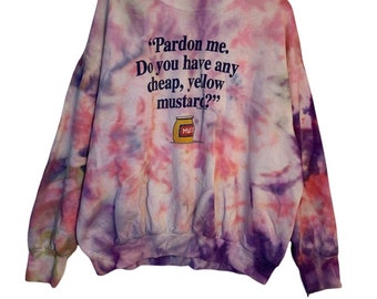 Vintage “Pardon me. Do You Have Any Cheap, Yellow Mustard?” Sweatshirt