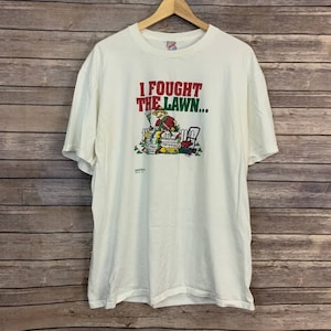 Vintage I Fought The Lawn... T-shirt