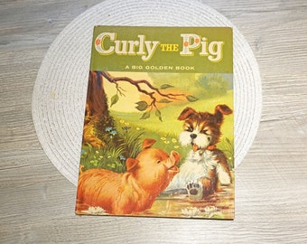 Vintage 1967 Hard Cover Big Golden Book, Curly the Pig, Maria Pia Pezzi, Illus. Virginio Livraghi, Golden Press, Children's Book, Animals