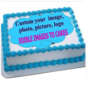 EDIBLE CAKE TOPPER photo image custom/personalized any image (english/spanish)