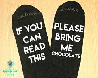 If You Can Read This - Please Bring Me Chocolate - Chocolate Lover - Novelty Gift - Novelty Socks - Funny Socks - Wine Socks - Gift for Her