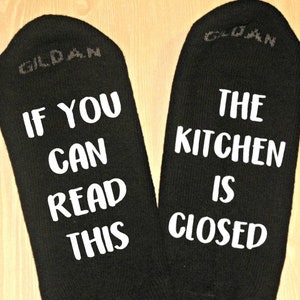 If You Can Read This The Kitchen Is Closed Funny Socks Novelty Socks Mothers Day Gift Gift for Her Wife Gift New Mom Gift image 9