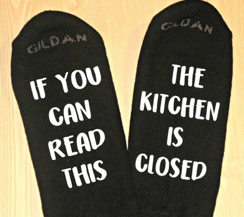 If You Can Read This The Kitchen Is Closed Funny Socks Novelty Socks Mothers Day Gift Gift for Her Wife Gift New Mom Gift image 9