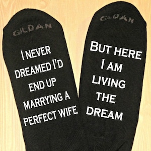 Living The Dream - Funny Socks - Novelty Socks - Perfect Wife - Husband Gift - Gift for Him - Gifts Under 15 - Stocking Stuffer -