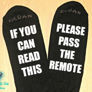 REMOTE SOCKS - If You Can Read This, Please Pass The Remote - Funny Socks - Socks for Dad - Gift for Dad - Husband Gift - Father's Day Gift