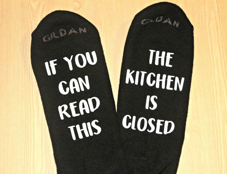 If You Can Read This The Kitchen Is Closed Funny Socks Novelty Socks Mothers Day Gift Gift for Her Wife Gift New Mom Gift image 2