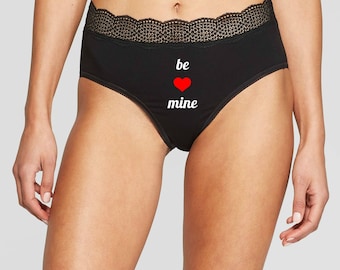 Be Mine Panties, Valentines Day Panties for Her, Valenties Day Gift for Her, Gift for Wife, Anniversary Gift for Her