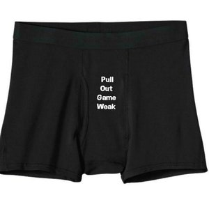 Pull Out Game Weak Boxers - Funny Boxers - Novelty Underwear - Valentines Day Gift - Gift for Him