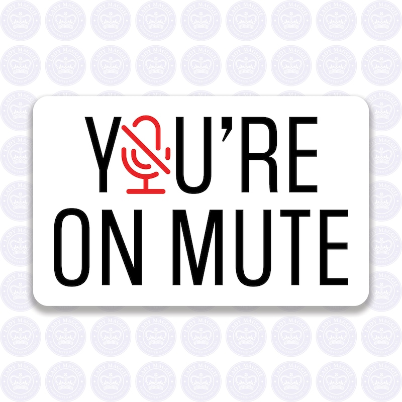 You re On Mute Etsy you-re-on-mute-etsy