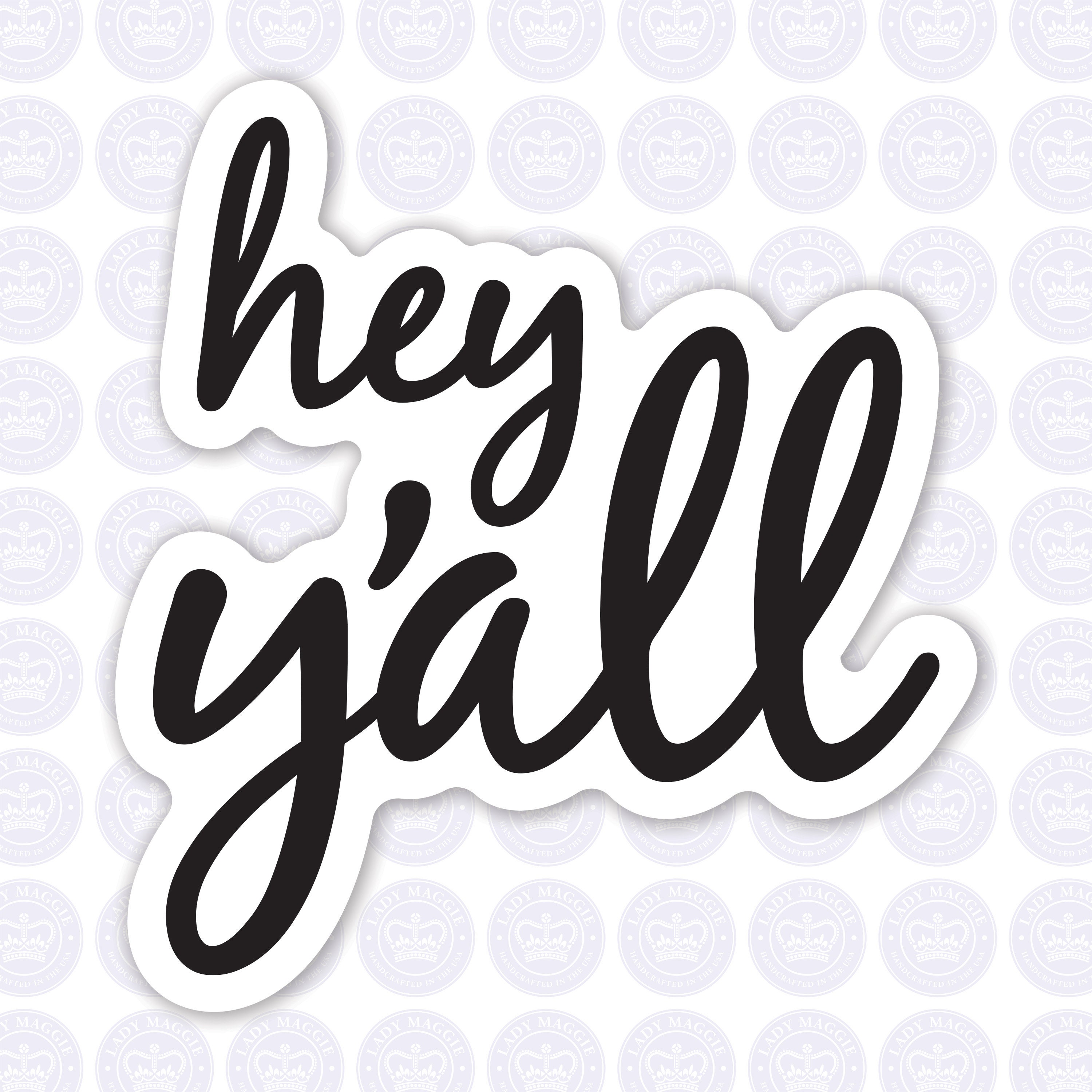 Hey Y&#39;all Decal - hey y&#39;all Decal - hey y&#39;all Bumper Sticker - Black Script hey h&#39;all Decal - Southern Decal