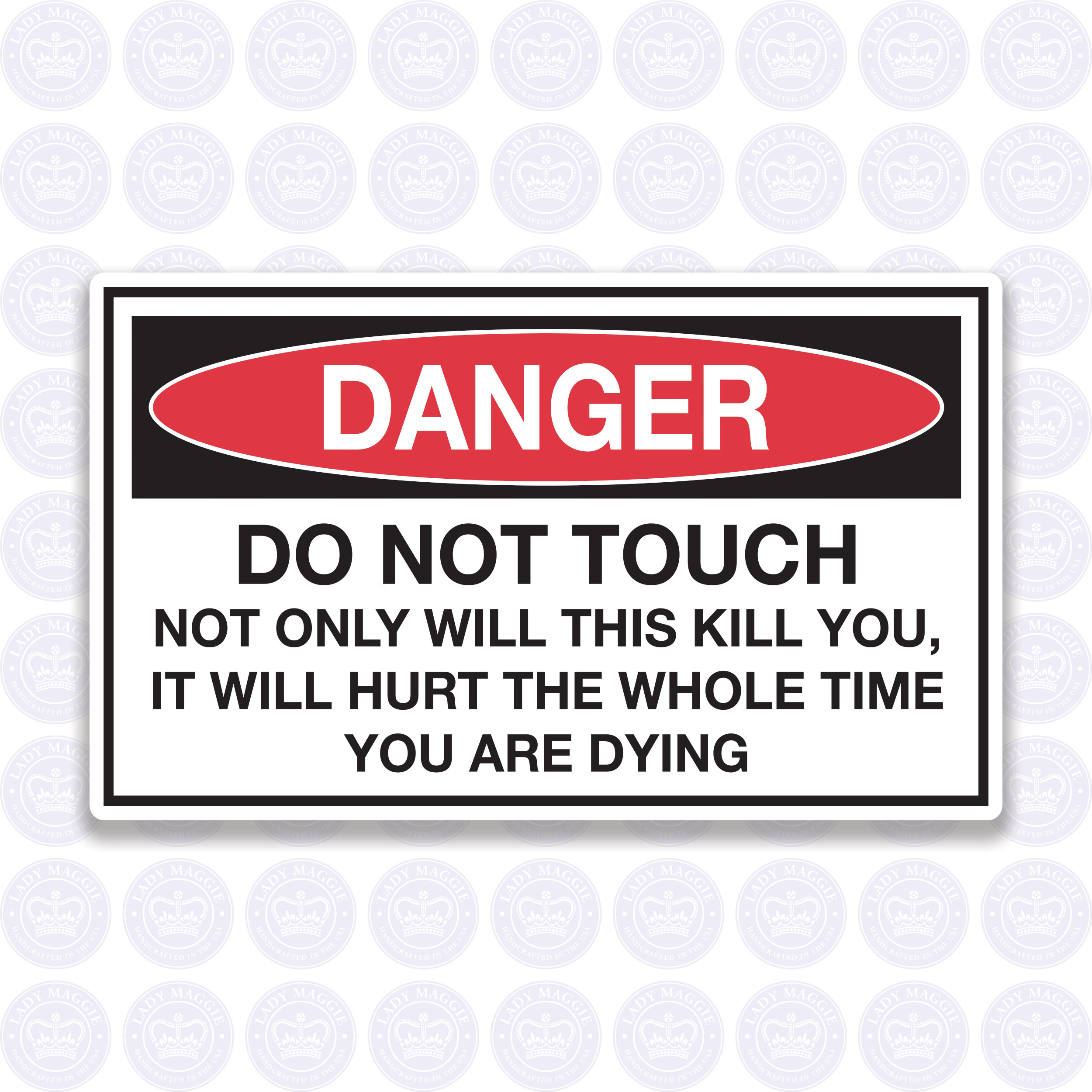 DANGER - Do Not Touch - Decal - WARNING Label - Fun and Educational.