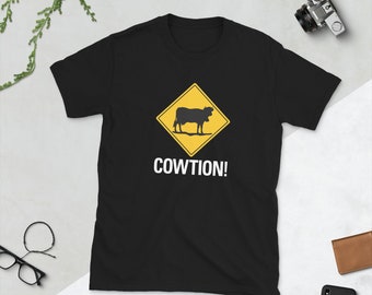 Cowtion T-shirt - Cow Crossing Shirt - Gift for Cow Lover Tee Shirt - Cattle - Dairy Cow - Farm Shirt - Barnyard Short-Sleeve Unisex T-Shirt