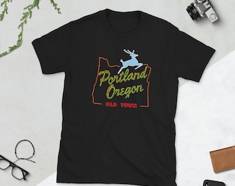 Portland Oregon Old Town t-shirt - Old Town Portland OR Unisex Shirt - Colored White Stag Sign Shirt - Oregon Tee Shirt - Portland OR Shirt