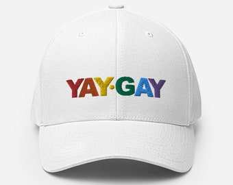 Yay Gay Rainbow Pride Embroidered Structured Twill Cap - LBGTQ Pride Baseball Cap - LBGTQ Pride Hat Embroidery