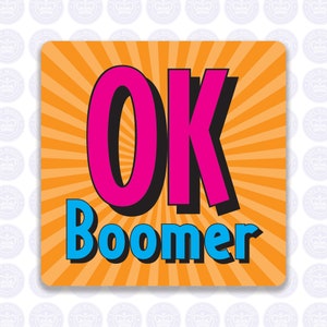 OK Boomer Bumper Sticker - OK, Boomer 1950&#39;s Style Decal - Okay Boomer Decal