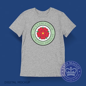 Lancashire T-shirt - British Expat Shirt - Red Rose of Lancashire - It&#39;s LancaShuh You Bloody American - Lancashire England Lancastrian UK