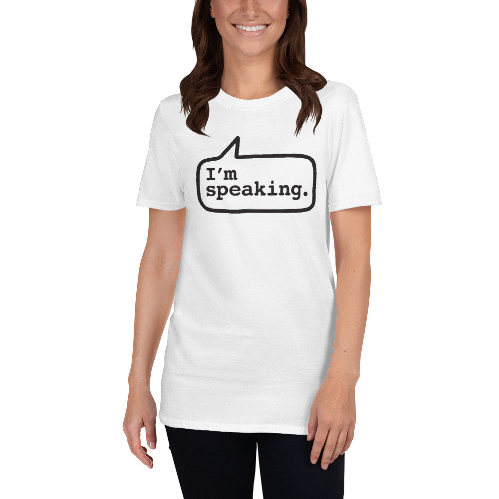 I&#39;m Speaking T-Shirt - I&#39;m Speaking Black Graphic Tee - Women&#39;s Rights - Equal Rights - Equality Respect Gender - Seat At The Table