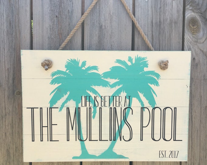 Custom Wood Pool Sign / Life is Better at the Pool Sign / Pool Sign