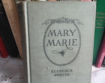 Antik bok Mary Marie av Eleanor H. Porter Vintage inbunden roman 1920 Grön