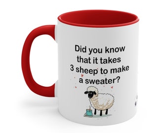 Accent Coffee Mug, 11oz  | Did You Know it Takes 3 Sheep to Knit a Sweater?  Knitting Pun