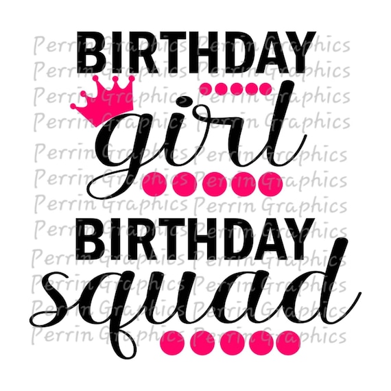 Download Birthday Girl Birthday Squad Svg Png | Etsy