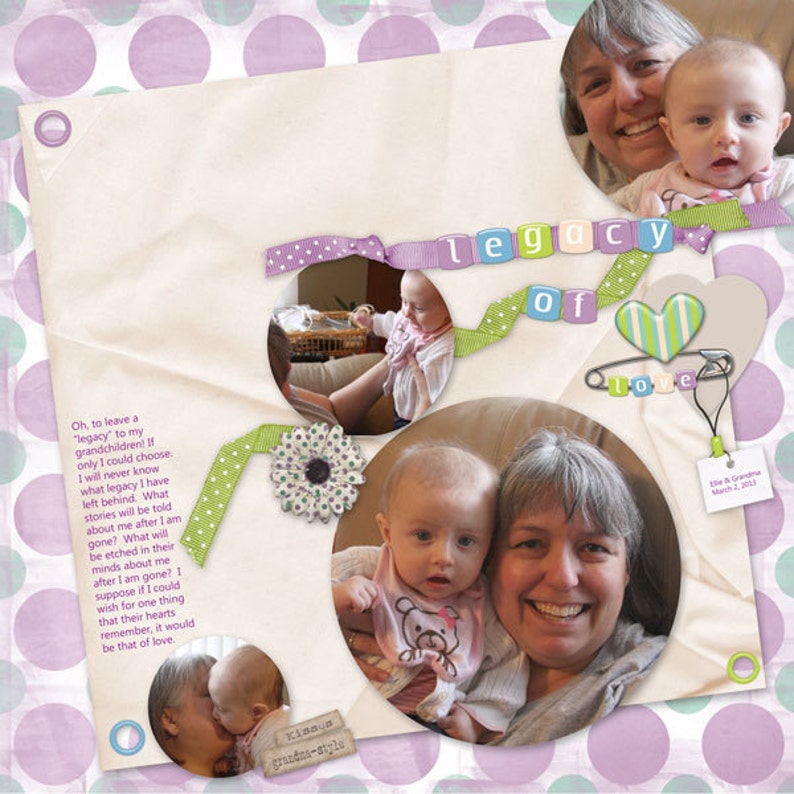 May include: A scrapbook page with a pink, green, and white color scheme. The page features a heart-shaped pin with the word "love" on it, and the words "legacy of love" in a banner above the pin. The page also includes several photos of children and adults, and a quote about leaving a legacy of love.